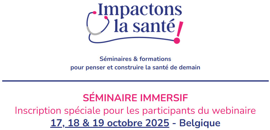 📢🏥SEMINAIRE – Vendredi 17, Samedi 18 & Dimanche19 0CTOBRE – IMPACTONS LA SANTE !
